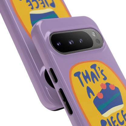 Light Purple "THAT'S A PIECE OF CAKE" Tough Phone Case for Google Pixel