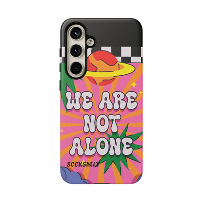 WE ARE NOT ALONE Tough Phone Case for Samsung