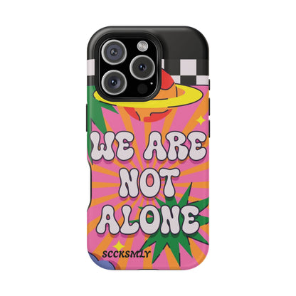 WE ARE NOT ALONE Tough Phone Case for Apple