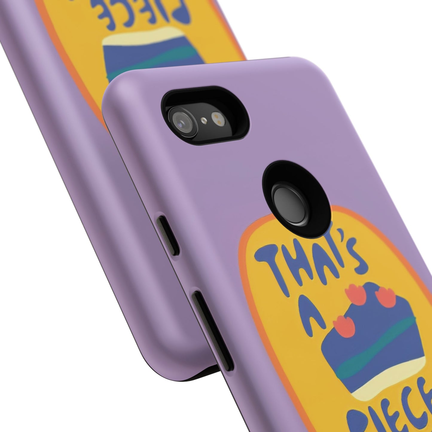 Light Purple "THAT'S A PIECE OF CAKE" Tough Phone Case for Google Pixel