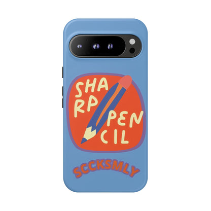 Blue "SHARPEN PENCIL" Tough Phone Case for Google Pixel