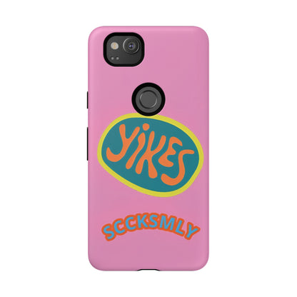 Pink "YIKES" Tough Phone Case for Google Pixel