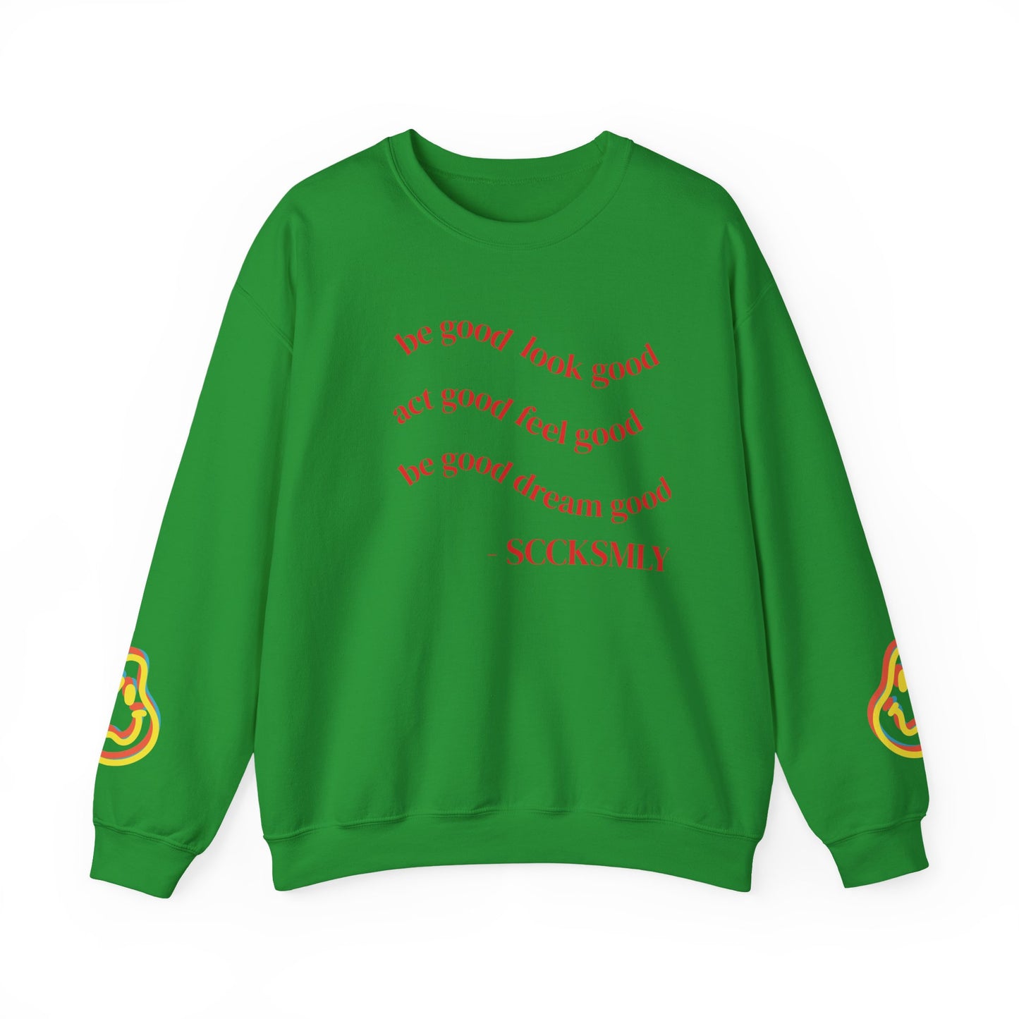 Cozy Inspirational Sweatshirt - "Be Good, Look Good, Act Good, Feel Good, Dream Good" SCCKSMLY INSPIRE SWEATSHIRT