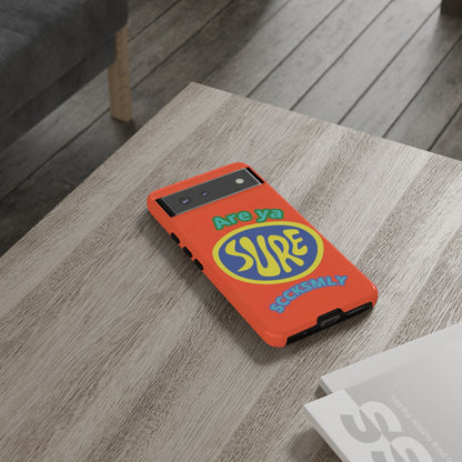 Orange "ARE YA SURE" Tough Phone Case for Google Pixel