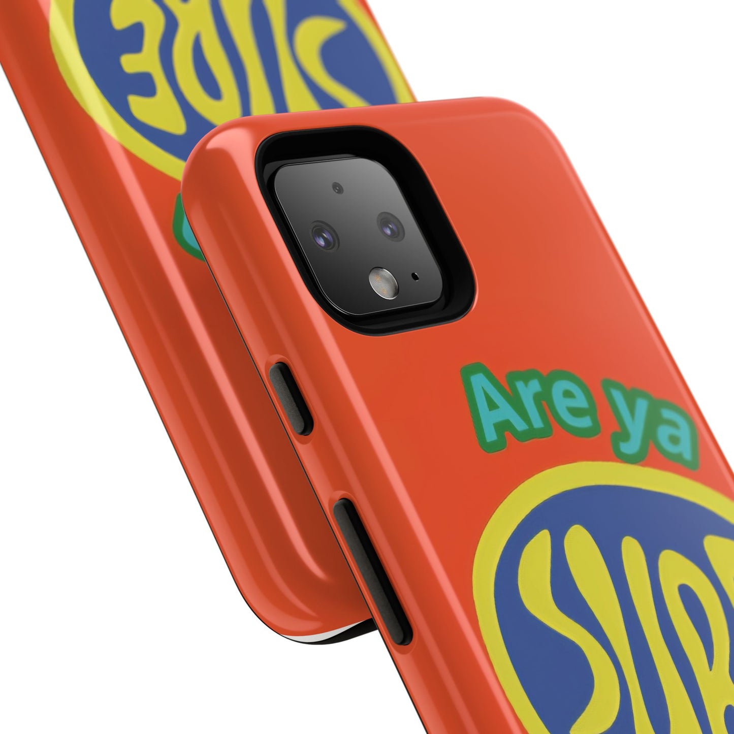 Orange "ARE YA SURE" Tough Phone Case for Google Pixel