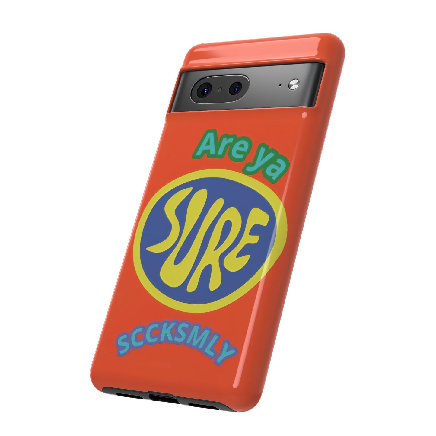 Orange "ARE YA SURE" Tough Phone Case for Google Pixel