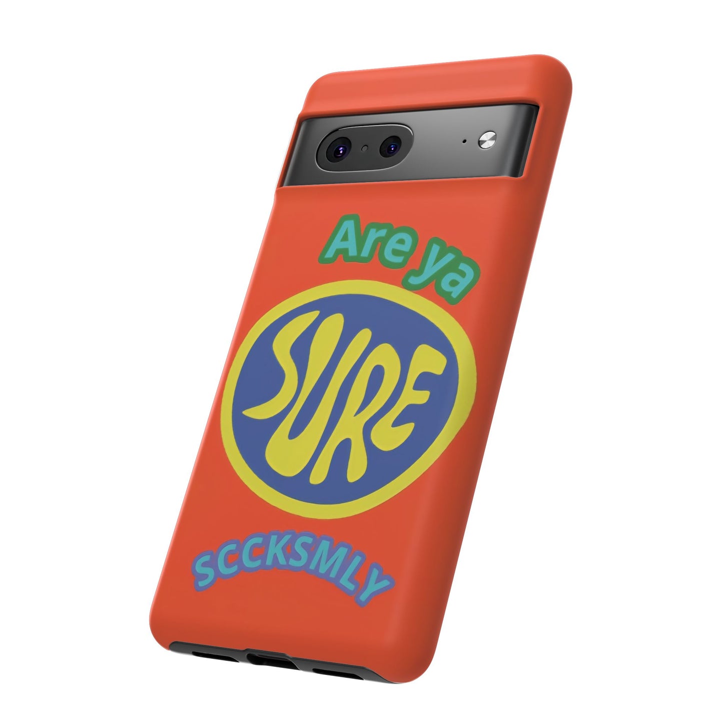 Orange "ARE YA SURE" Tough Phone Case for Google Pixel