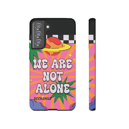 WE ARE NOT ALONE Tough Phone Case for Samsung