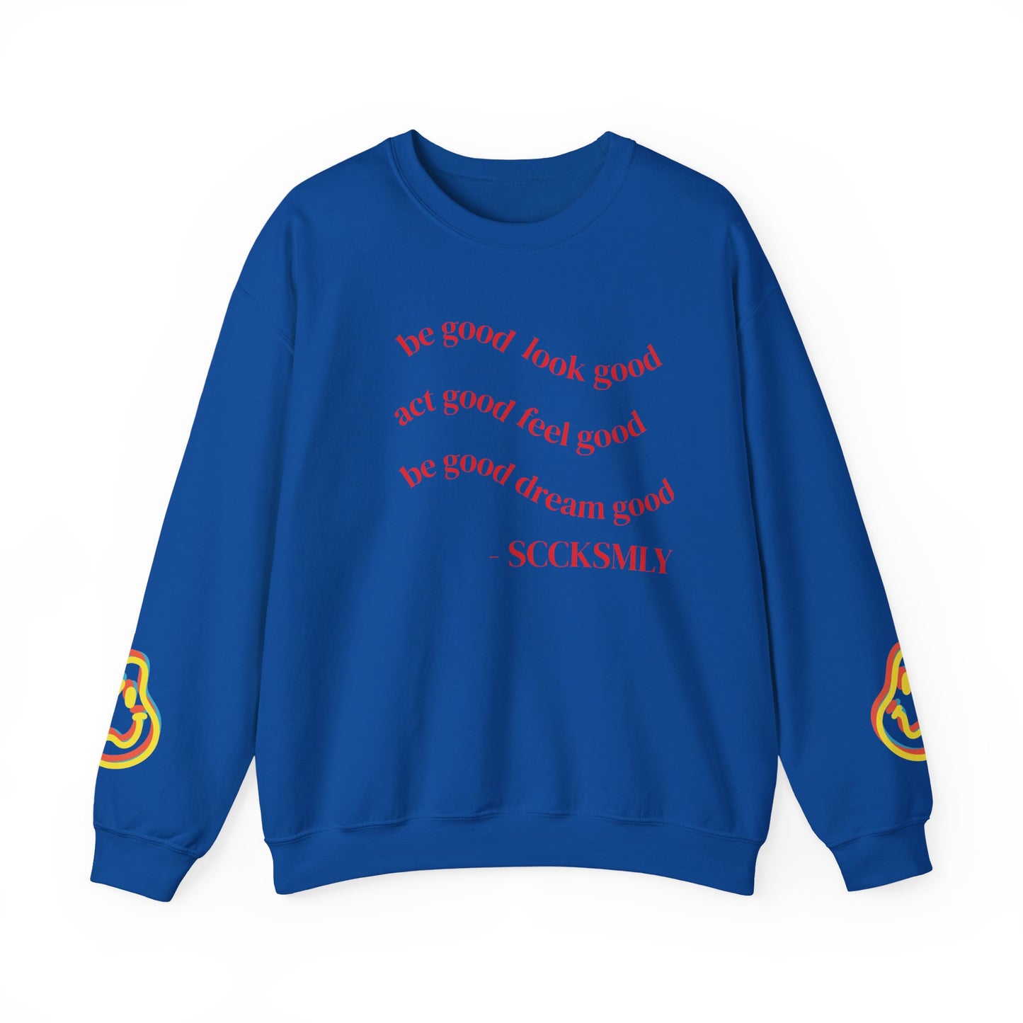 Cozy Inspirational Sweatshirt - "Be Good, Look Good, Act Good, Feel Good, Dream Good" SCCKSMLY INSPIRE SWEATSHIRT