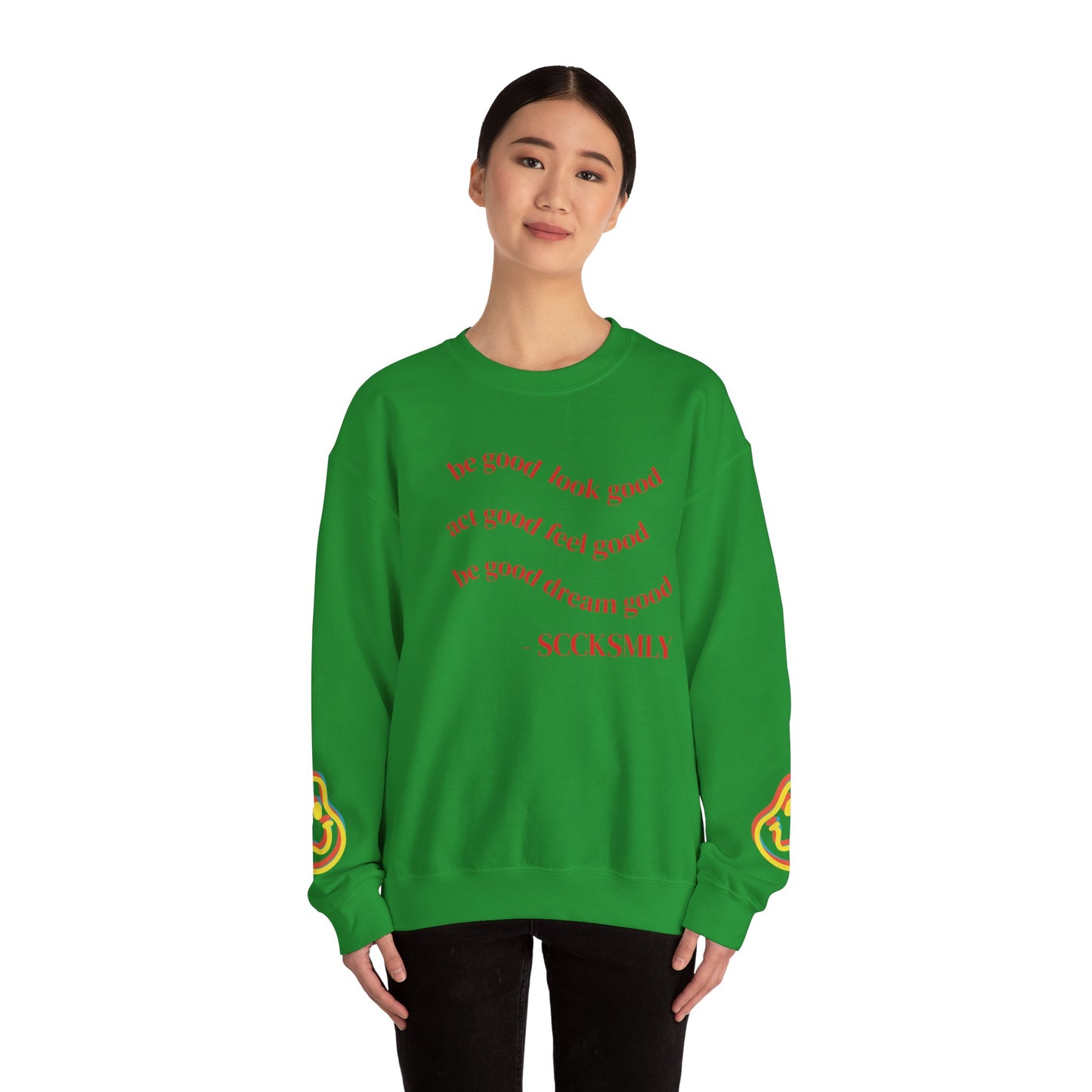 Cozy Inspirational Sweatshirt - "Be Good, Look Good, Act Good, Feel Good, Dream Good" SCCKSMLY INSPIRE SWEATSHIRT