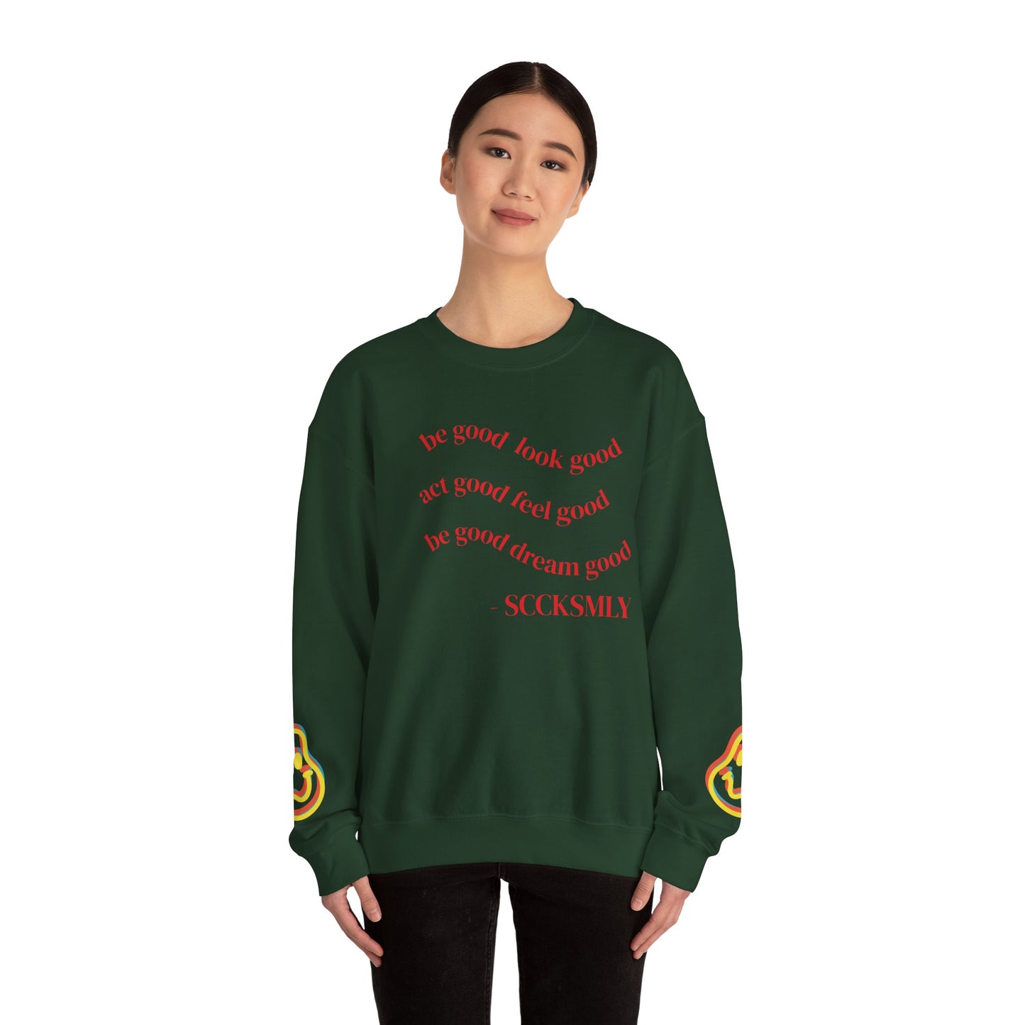 Cozy Inspirational Sweatshirt - "Be Good, Look Good, Act Good, Feel Good, Dream Good" SCCKSMLY INSPIRE SWEATSHIRT