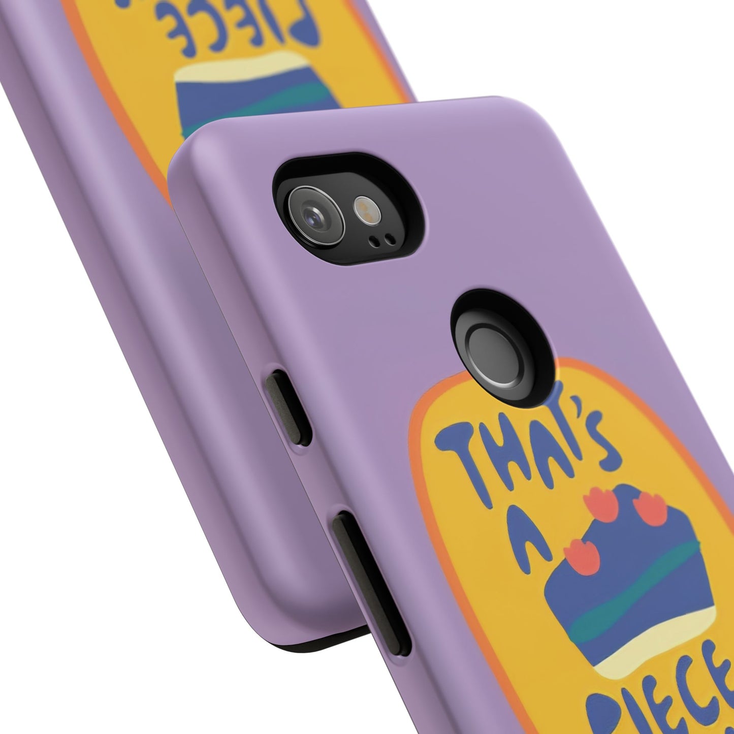 Light Purple "THAT'S A PIECE OF CAKE" Tough Phone Case for Google Pixel