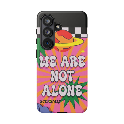 WE ARE NOT ALONE Tough Phone Case for Samsung