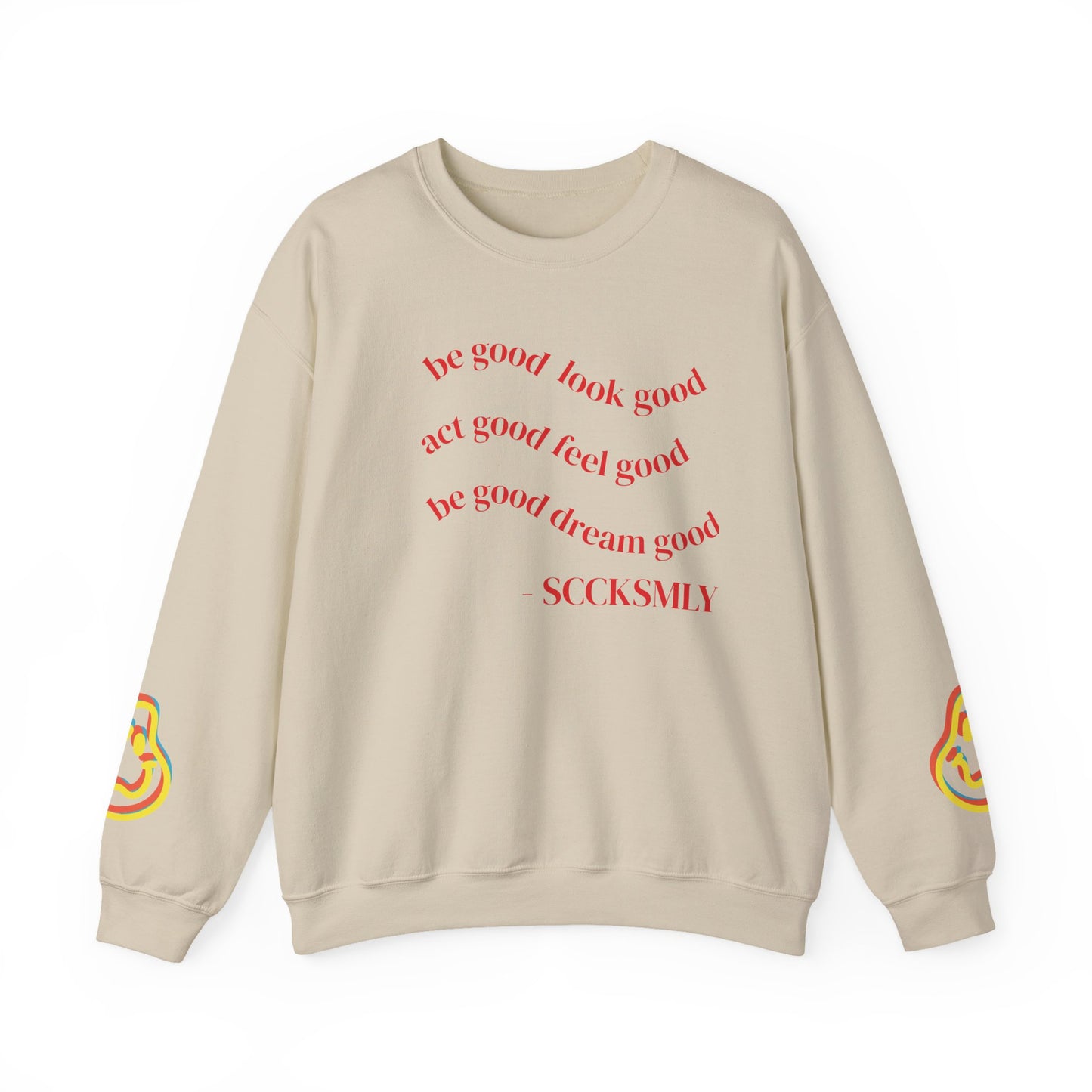 Cozy Inspirational Sweatshirt - "Be Good, Look Good, Act Good, Feel Good, Dream Good" SCCKSMLY INSPIRE SWEATSHIRT