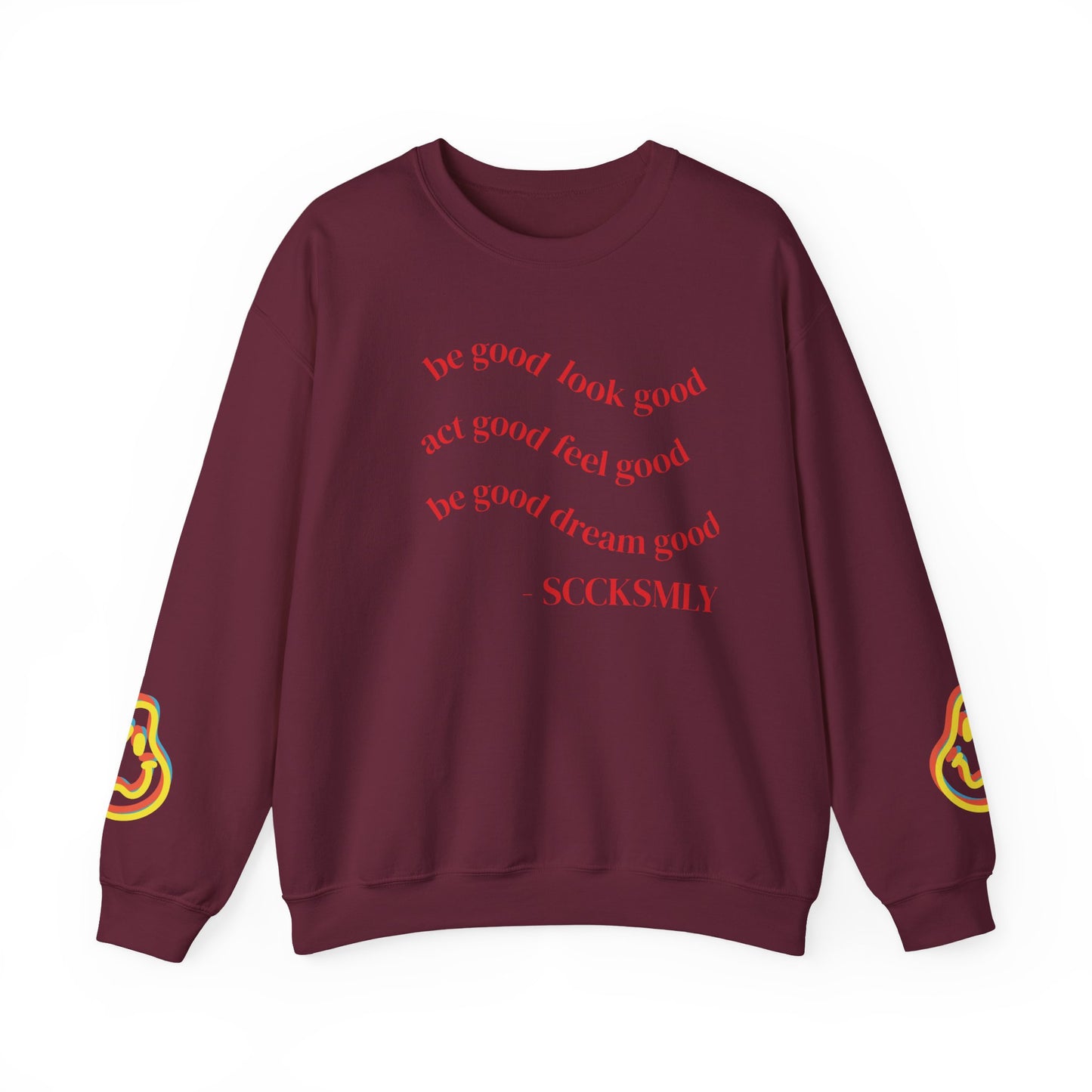 Cozy Inspirational Sweatshirt - "Be Good, Look Good, Act Good, Feel Good, Dream Good" SCCKSMLY INSPIRE SWEATSHIRT
