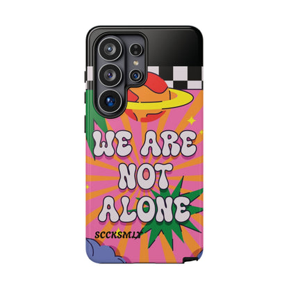 WE ARE NOT ALONE Tough Phone Case for Samsung