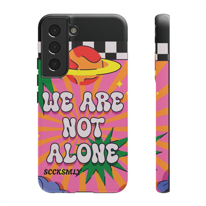 WE ARE NOT ALONE Tough Phone Case for Samsung