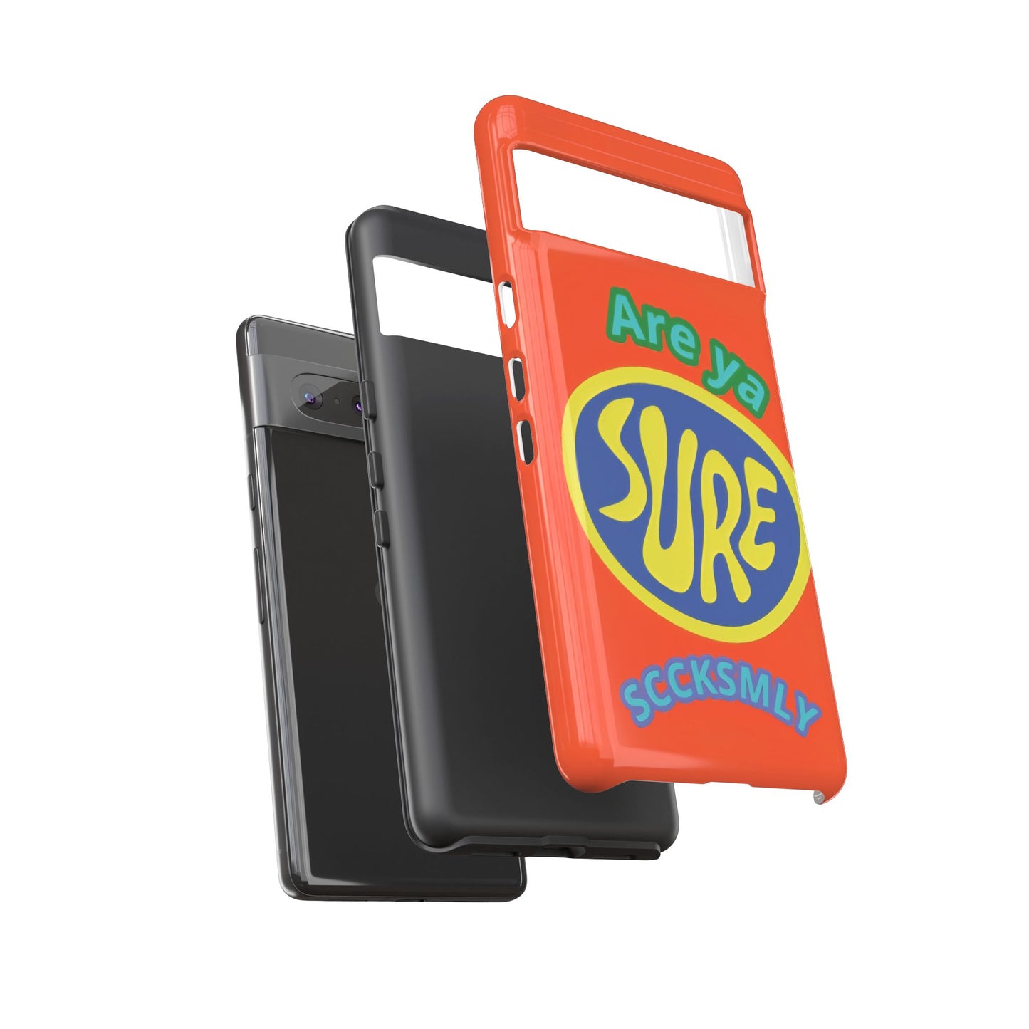 Orange "ARE YA SURE" Tough Phone Case for Google Pixel