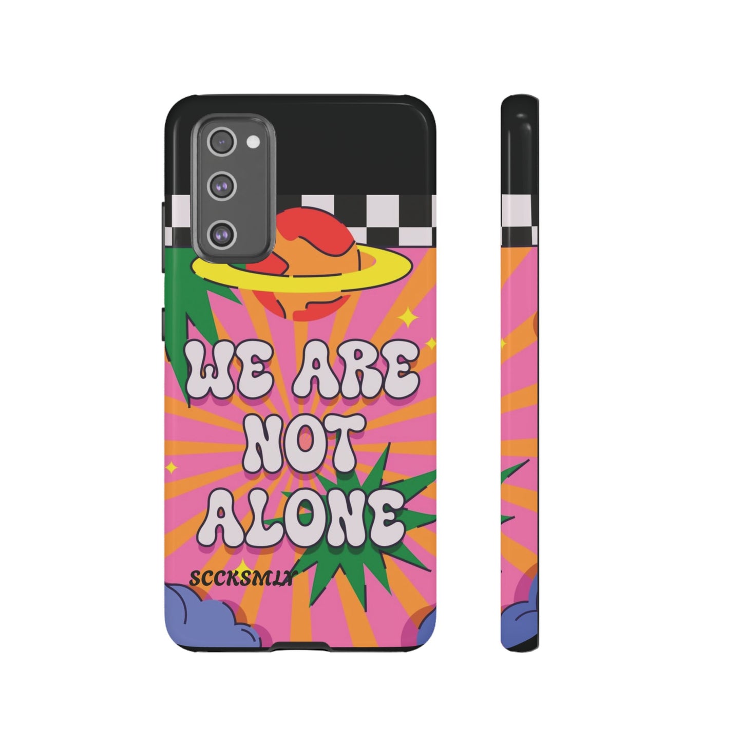 WE ARE NOT ALONE Tough Phone Case for Samsung