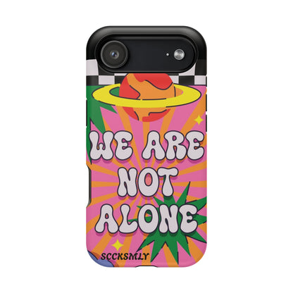 WE ARE NOT ALONE Tough Phone Case for Apple