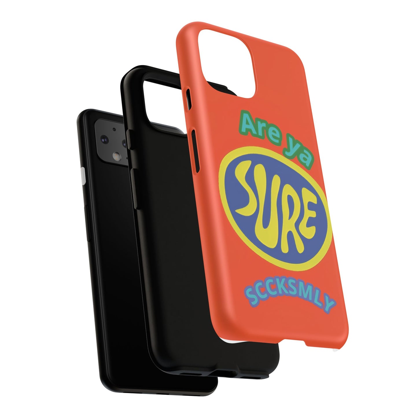 Orange "ARE YA SURE" Tough Phone Case for Google Pixel