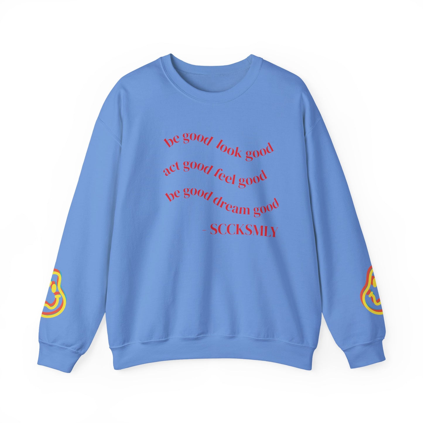 Cozy Inspirational Sweatshirt - "Be Good, Look Good, Act Good, Feel Good, Dream Good" SCCKSMLY INSPIRE SWEATSHIRT