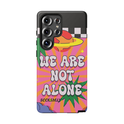 WE ARE NOT ALONE Tough Phone Case for Samsung