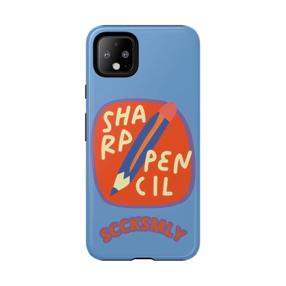 Blue "SHARPEN PENCIL" Tough Phone Case for Google Pixel