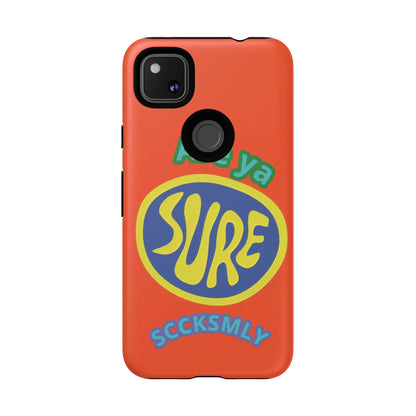 Orange "ARE YA SURE" Tough Phone Case for Google Pixel