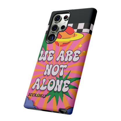 WE ARE NOT ALONE Tough Phone Case for Samsung