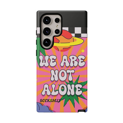 WE ARE NOT ALONE Tough Phone Case for Samsung
