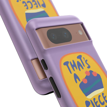 Light Purple "THAT'S A PIECE OF CAKE" Tough Phone Case for Google Pixel