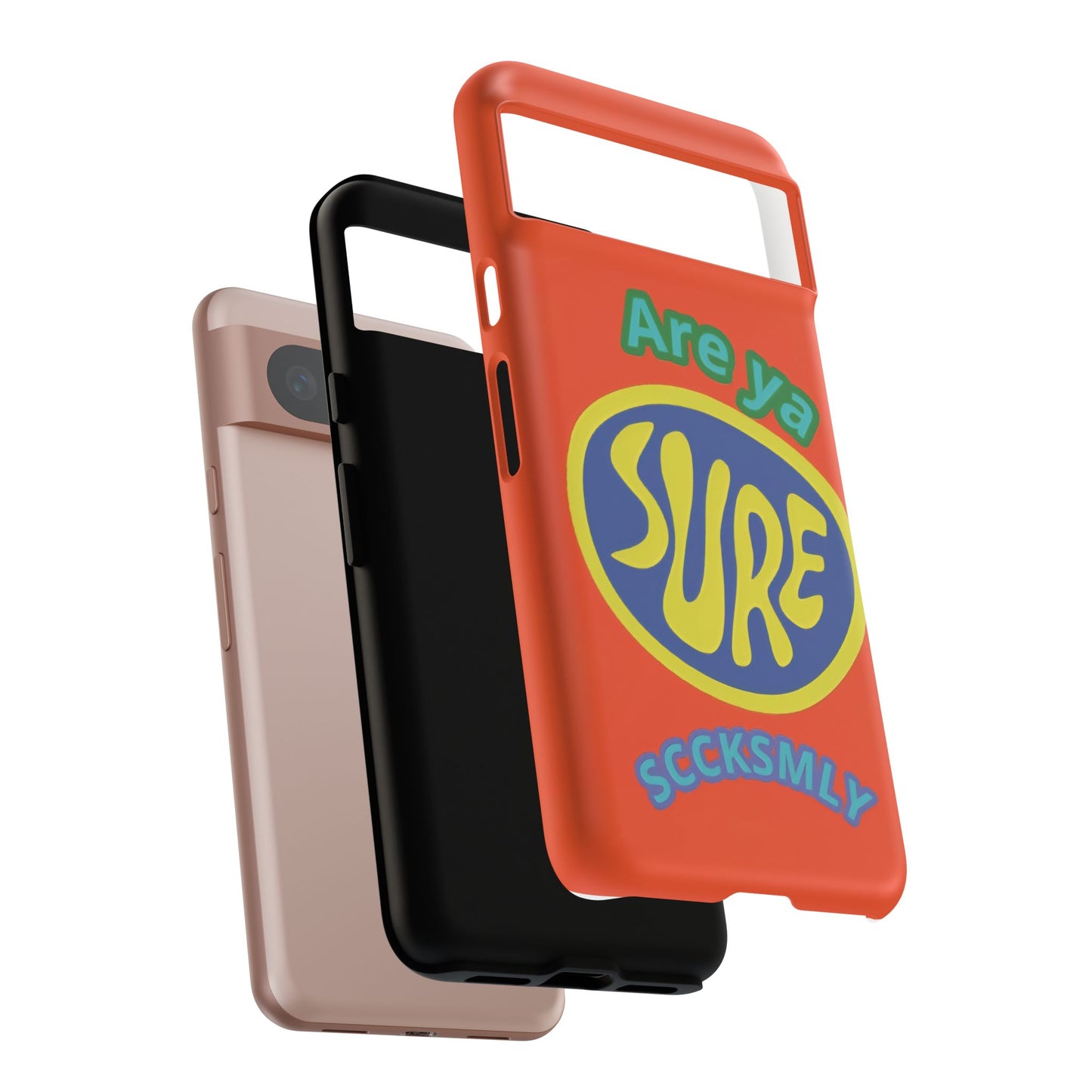 Orange "ARE YA SURE" Tough Phone Case for Google Pixel