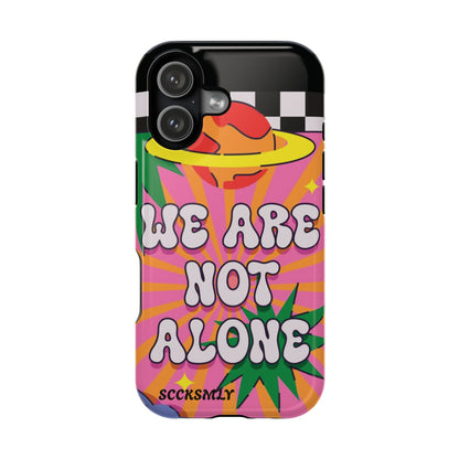 WE ARE NOT ALONE Tough Phone Case for Apple