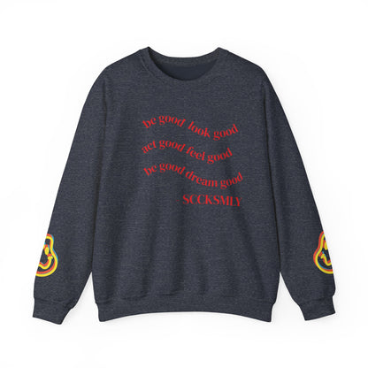Cozy Inspirational Sweatshirt - "Be Good, Look Good, Act Good, Feel Good, Dream Good" SCCKSMLY INSPIRE SWEATSHIRT