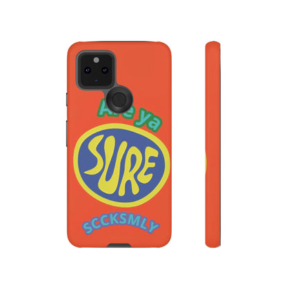 Orange "ARE YA SURE" Tough Phone Case for Google Pixel