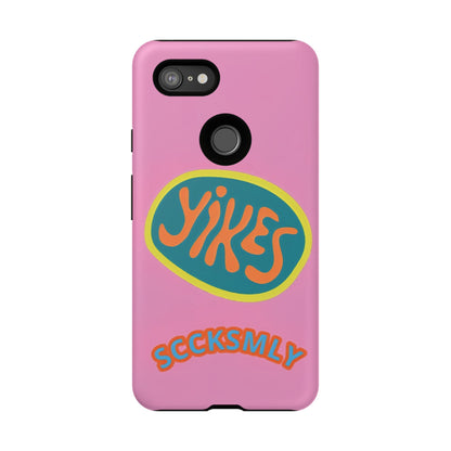 Pink "YIKES" Tough Phone Case for Google Pixel