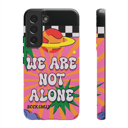 WE ARE NOT ALONE Tough Phone Case for Samsung