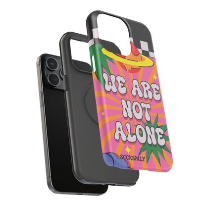 WE ARE NOT ALONE Tough Phone Case for Apple