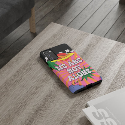 WE ARE NOT ALONE Tough Phone Case for Samsung