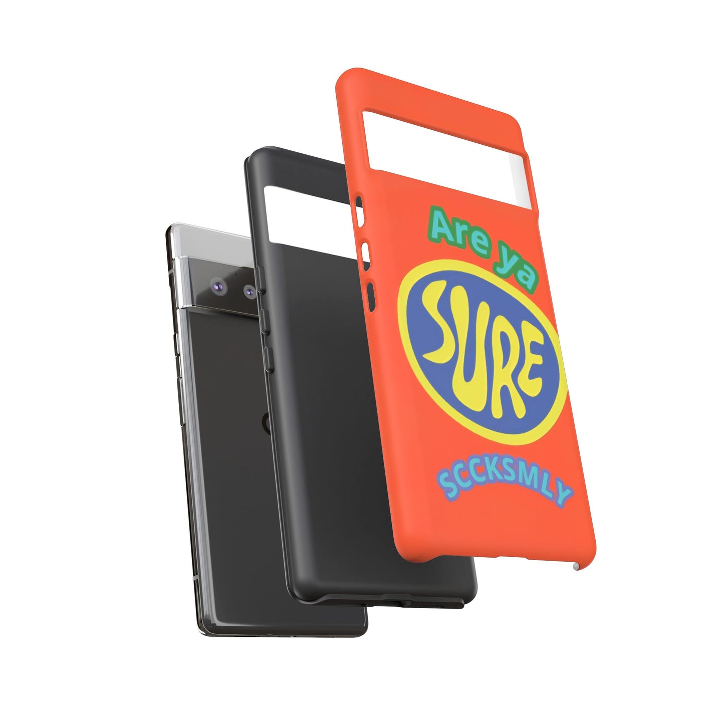Orange "ARE YA SURE" Tough Phone Case for Google Pixel