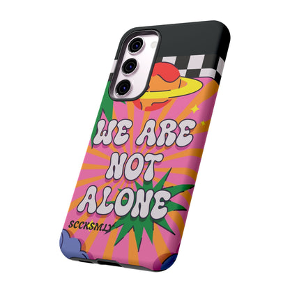 WE ARE NOT ALONE Tough Phone Case for Samsung