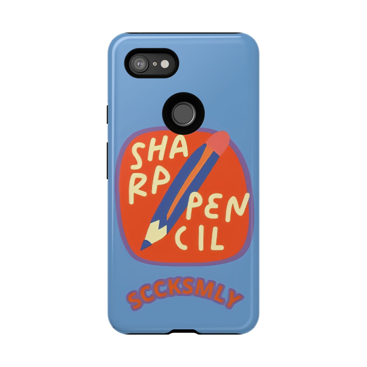 Blue "SHARPEN PENCIL" Tough Phone Case for Google Pixel