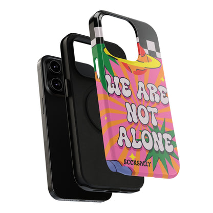 WE ARE NOT ALONE Tough Phone Case for Apple