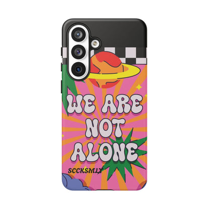 WE ARE NOT ALONE Tough Phone Case for Samsung