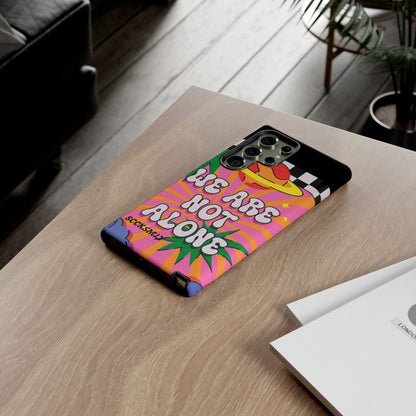 WE ARE NOT ALONE Tough Phone Case for Samsung