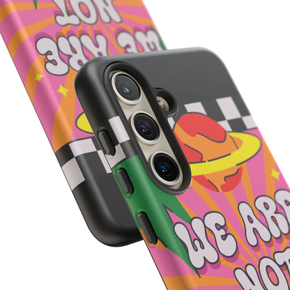 WE ARE NOT ALONE Tough Phone Case for Samsung