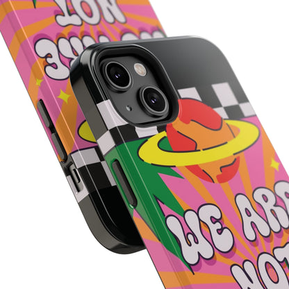 WE ARE NOT ALONE Tough Phone Case for Apple