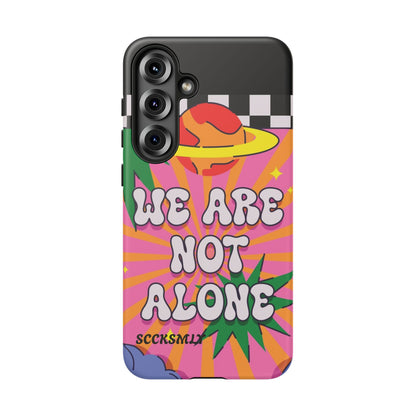 WE ARE NOT ALONE Tough Phone Case for Samsung