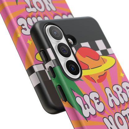 WE ARE NOT ALONE Tough Phone Case for Samsung